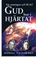 Walsch Neal Donald / Blanton Brad - Gud bor i hjrtat : sanningen gr dig fri