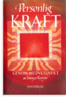 Roman Sanaya - Personlig kraft genom medvetenhet -HELT SLUT HOS FÖRL/ kart 208 s
